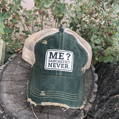 "Me? Sarcastic? Never" Distressed Trucker Cap