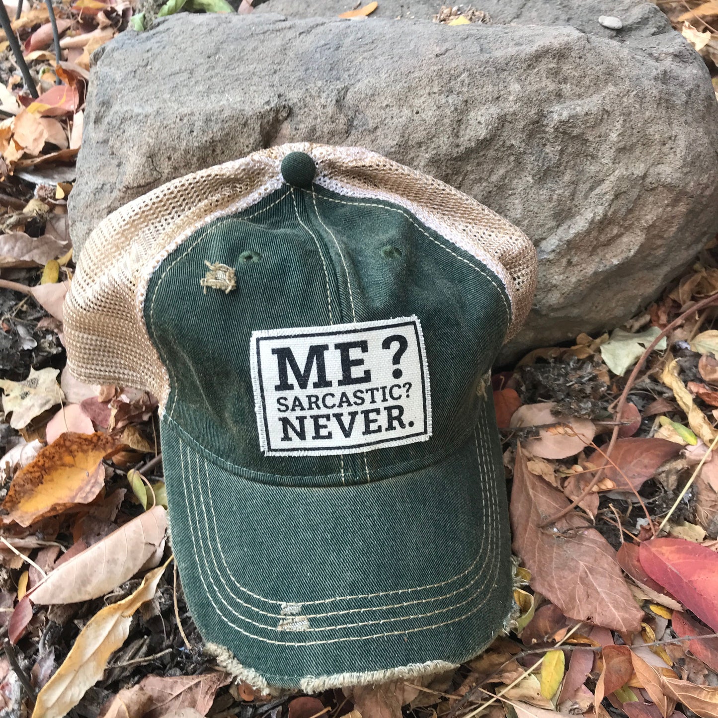 "Me? Sarcastic? Never" Distressed Trucker Cap