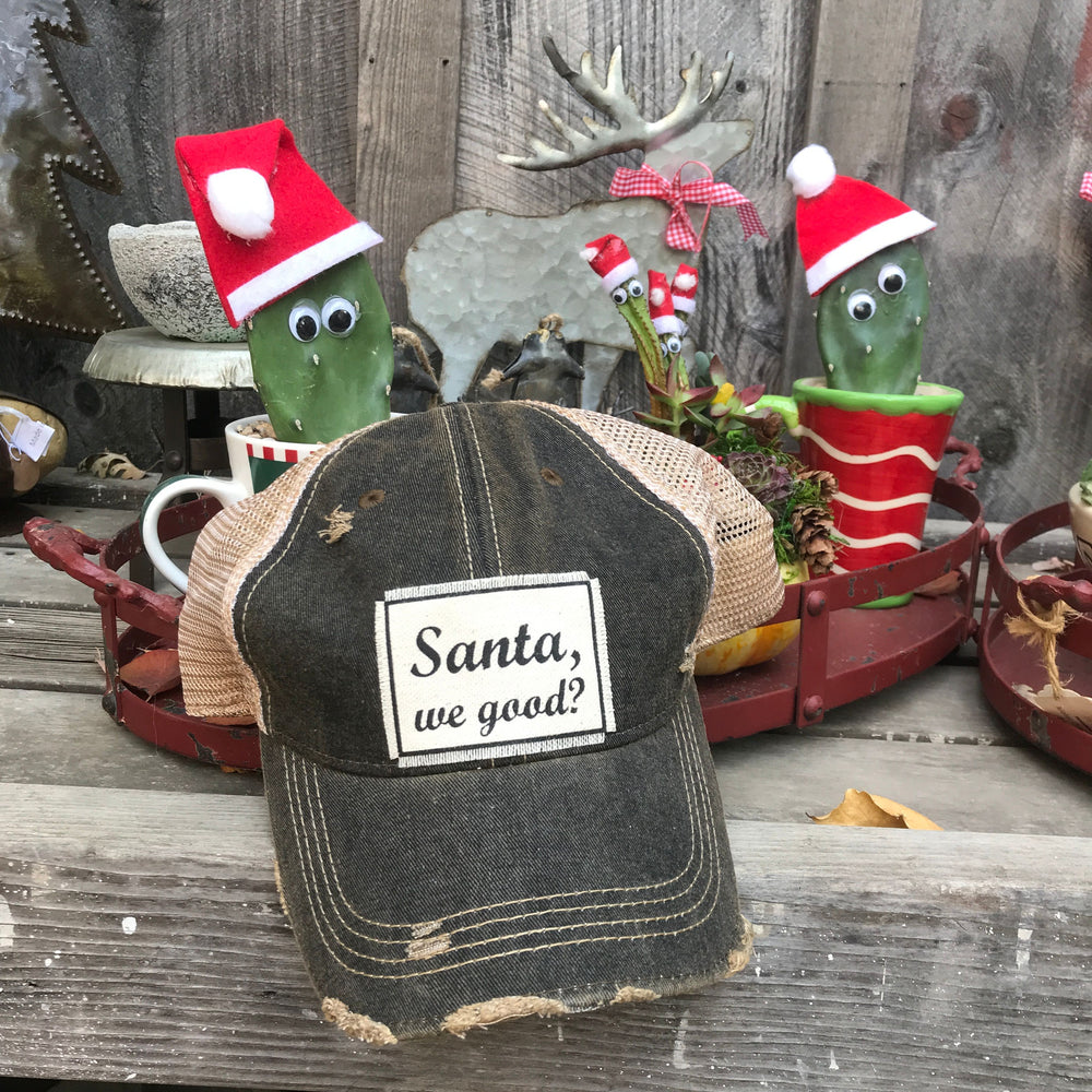 "Santa, We Good?" Distressed Trucker Cap