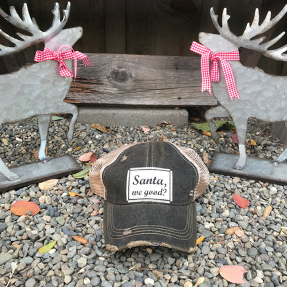 "Santa, We Good?" Distressed Trucker Cap