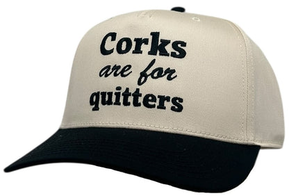 "Corks are for Quitters " Black Two Tone Five Panel Cap