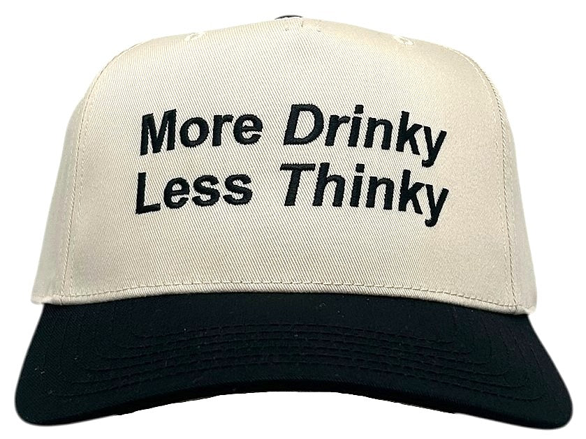 "More Drinky Less Thinky" Black Two Tone Five Panel Cap