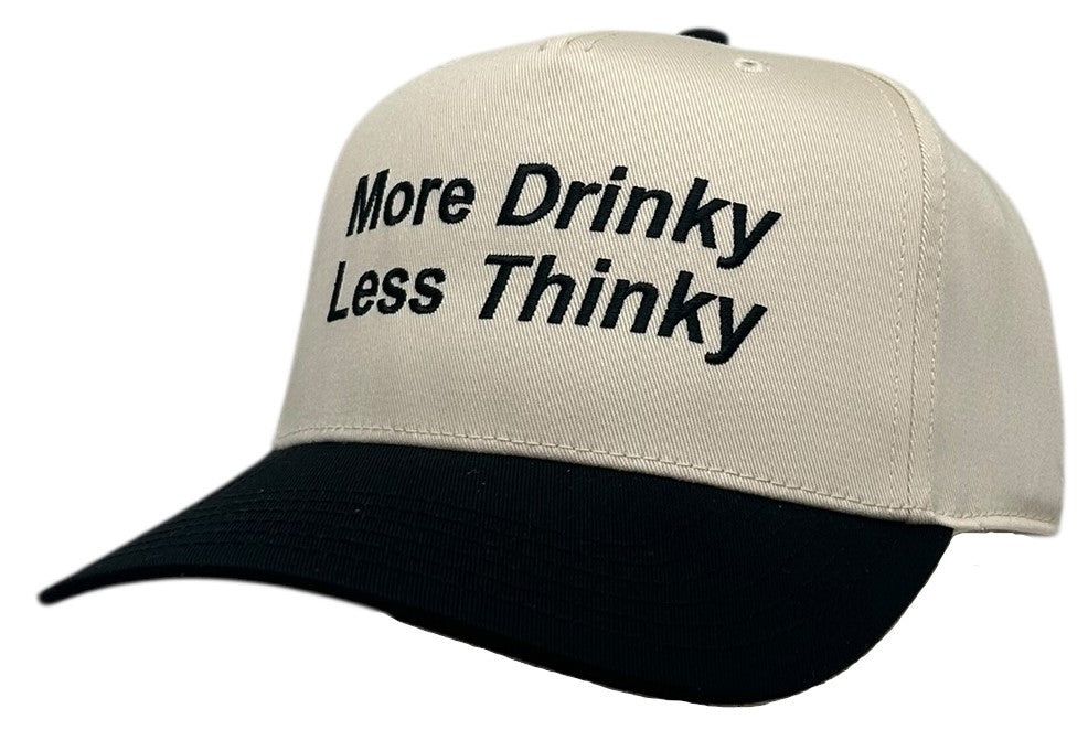 "More Drinky Less Thinky" Black Two Tone Five Panel Cap
