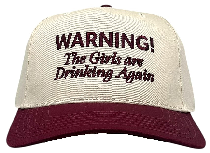 "Warning! The Girls are Drinking" Maroon Two Tone Five Panel Cap