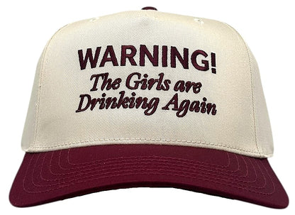 "Warning! The Girls are Drinking" Maroon Two Tone Five Panel Cap