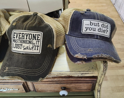 "But Did You Die?" Distressed Trucker Cap