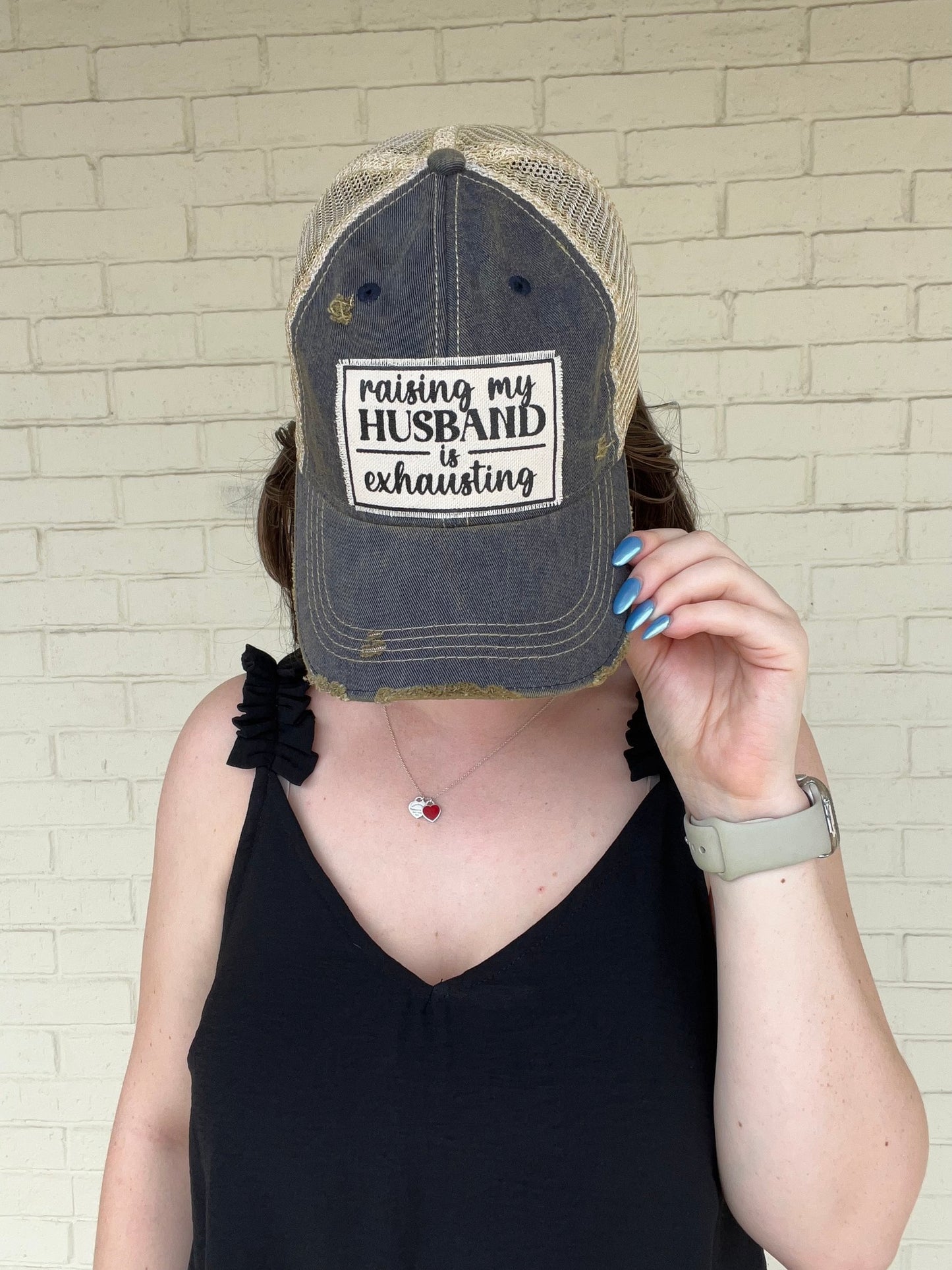"Raising My Husband is Exhausting"  Distressed Trucker Cap