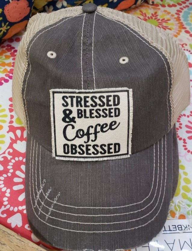 "Stressed Blessed & Coffee Obsessed" Distressed Trucker Cap