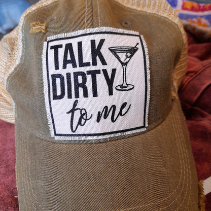 "Talk Dirty To Me" Distressed Trucker Cap
