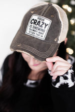 "Your Crazy Is Showing You Might Want To Tuck That In" Distressed Trucker Cap