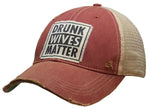 "Drunk Wives Matter" Distressed Trucker Cap
