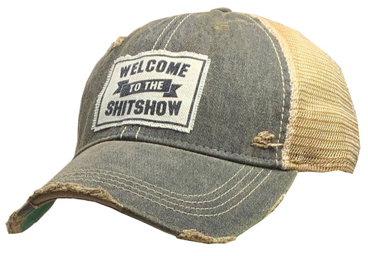 "Welcome To The Shit Show" Distressed Trucker Cap