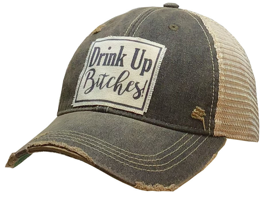 "Drink Up Bitches" Distressed Trucker Cap