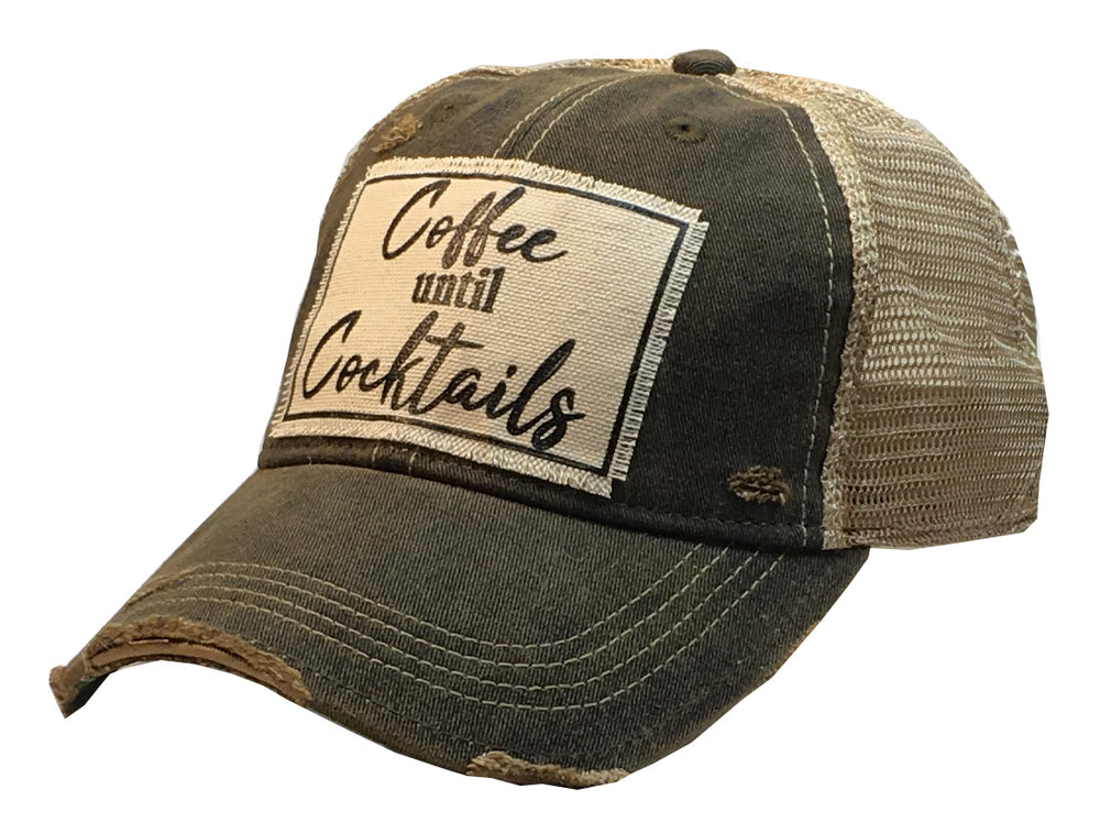 "Coffee until Cocktails" Distressed Trucker Cap