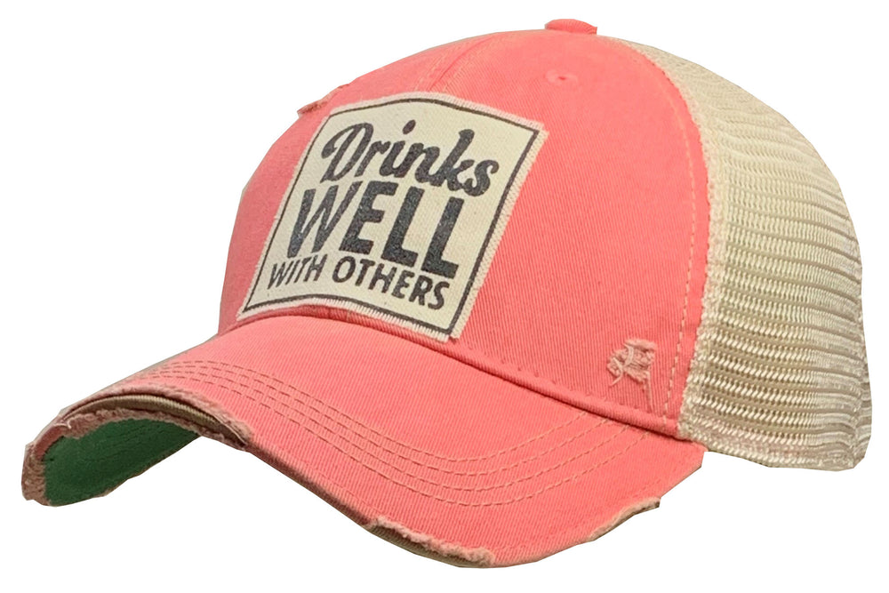 "Drinks Well With Others" Distressed Trucker Cap