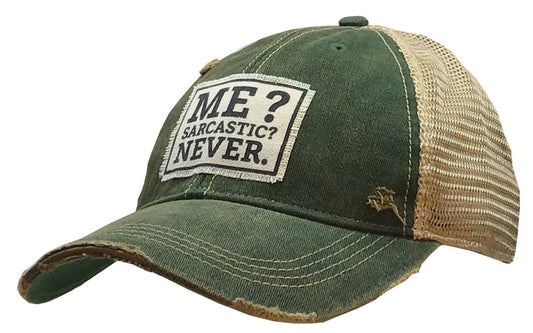 "Me? Sarcastic? Never" Distressed Trucker Cap