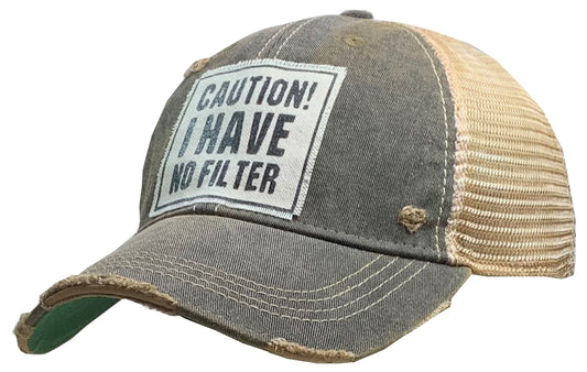 "Caution! I Have No Filter" Distressed Trucker Cap