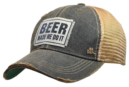 "Beer Made Me Do It" Distressed Trucker Cap