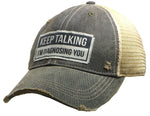 "Keep Talking I'm Diagnosing You" Distressed Trucker Cap