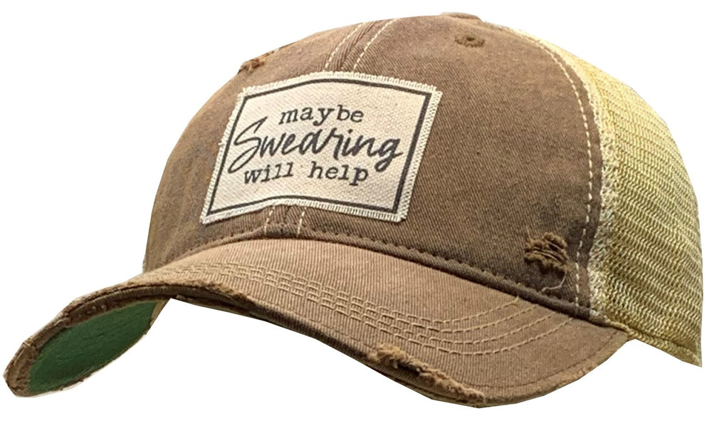 "Maybe Swearing Will Help" Distressed Trucker Cap