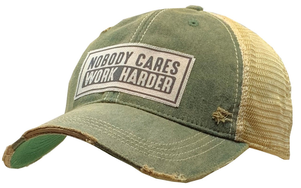 "Nobody Cares Work Harder" Distressed Trucker Cap