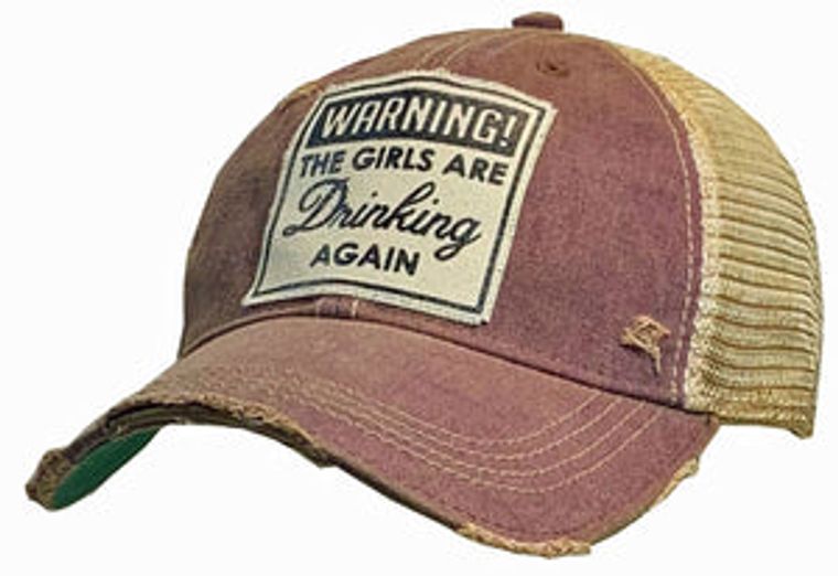"Warning The Girls Are Drinking Again" Distressed Trucker Cap